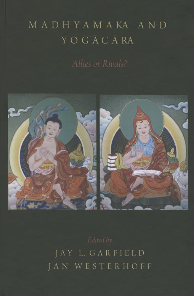 Madhyamaka and Yogacara: Allies or Rivals?,Used