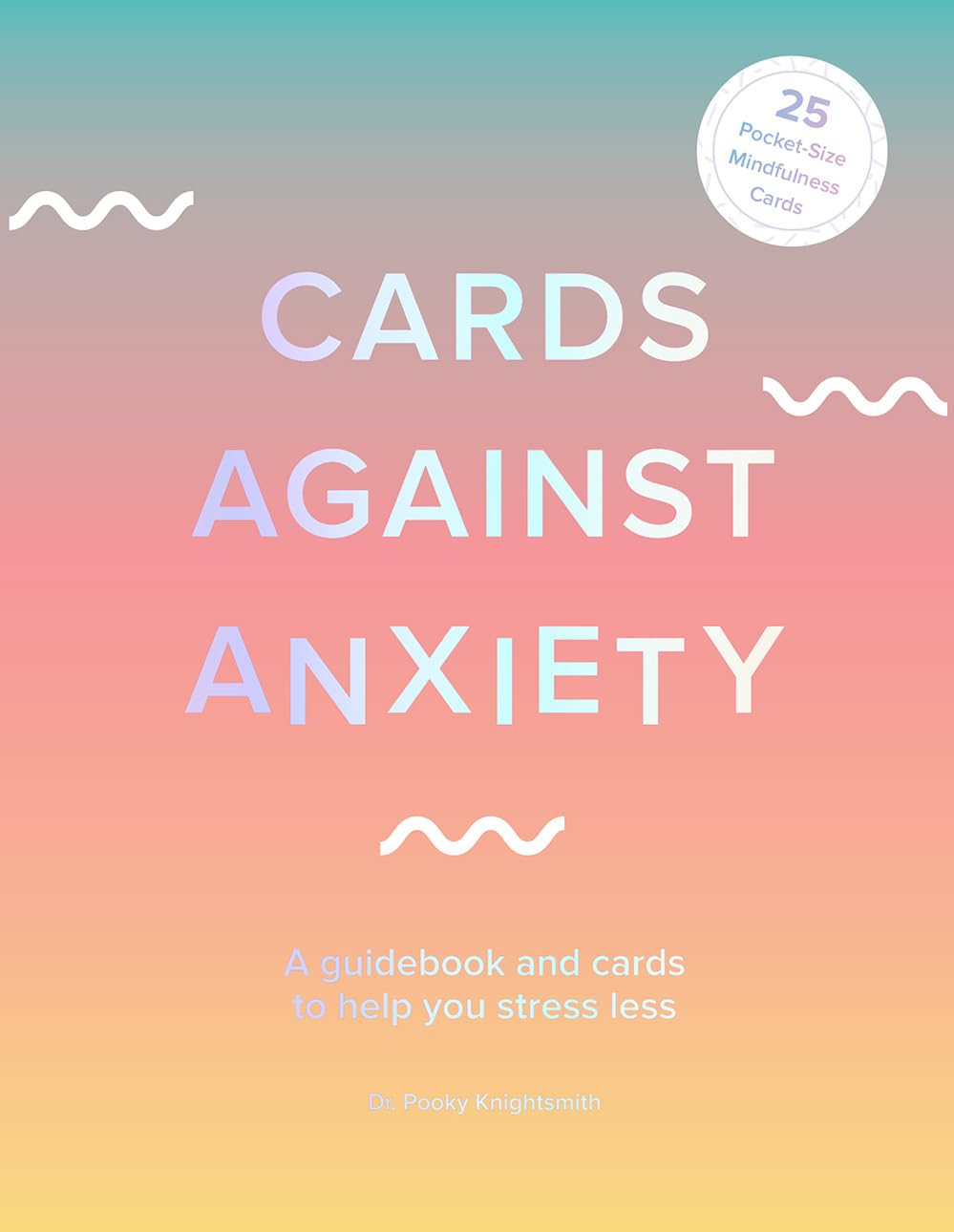 Cards Against Anxiety Guidebook & Card Set: A Guidebook and Cards to Help You Stress Less,Used