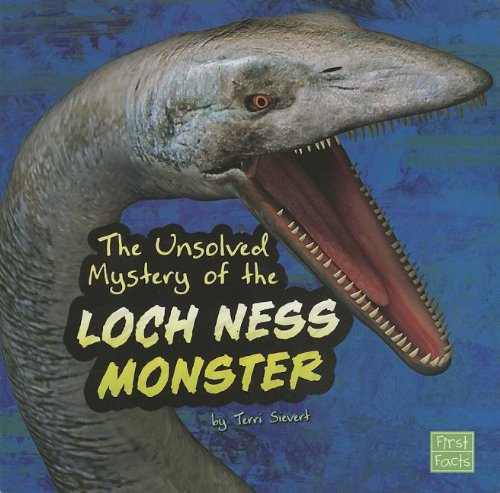 The Unsolved Mystery of the Loch Ness Monster (First Facts),Used