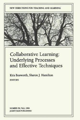Collaborative Learning 59: Underlying Processes and Effective Techniques (JB TL Single Issue Teaching and Learning) (No 59),Used