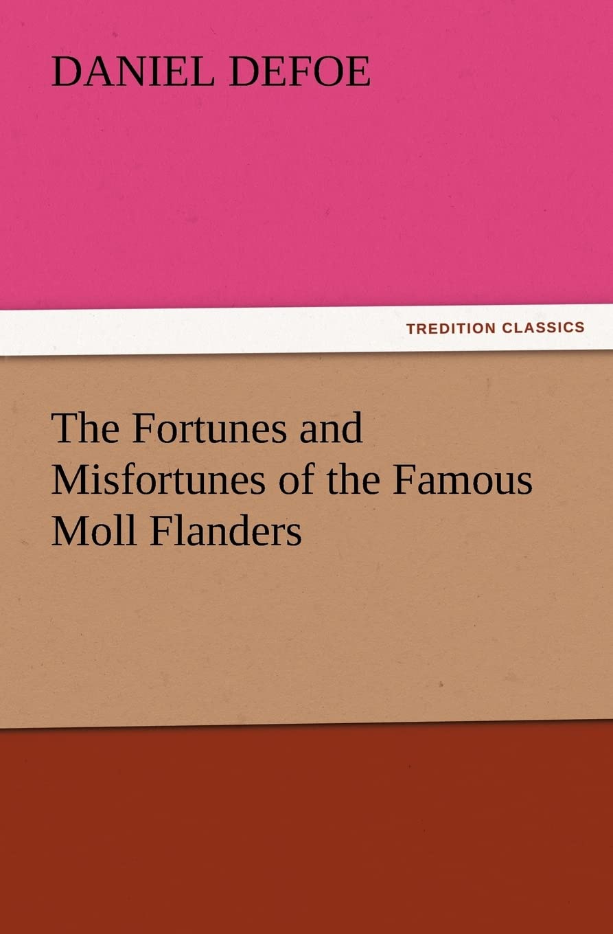 The Fortunes and Misfortunes of the Famous Moll Flanders,Used