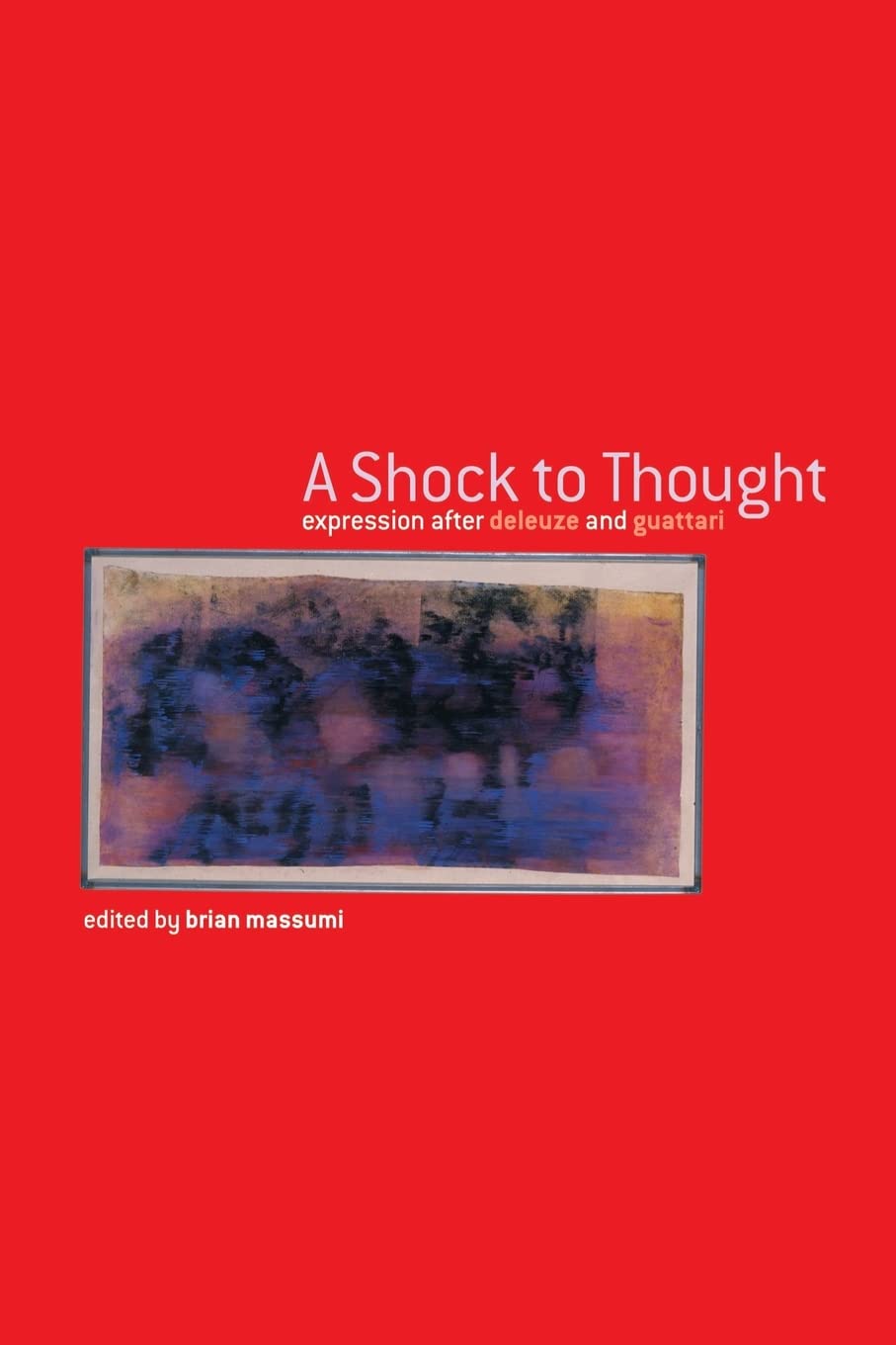 A Shock To Thought (Philosophy & Cultural Studies)