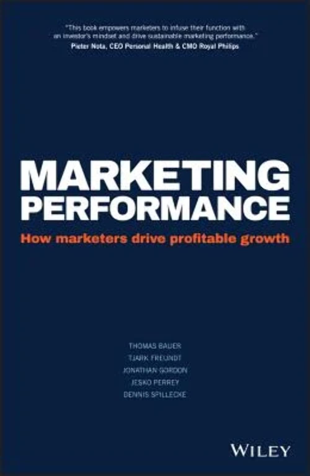 Marketing Performance: How Marketers Drive Profitable Growth,Used