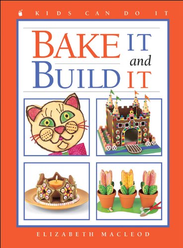 Bake It and Build It (Kids Can Do It),Used
