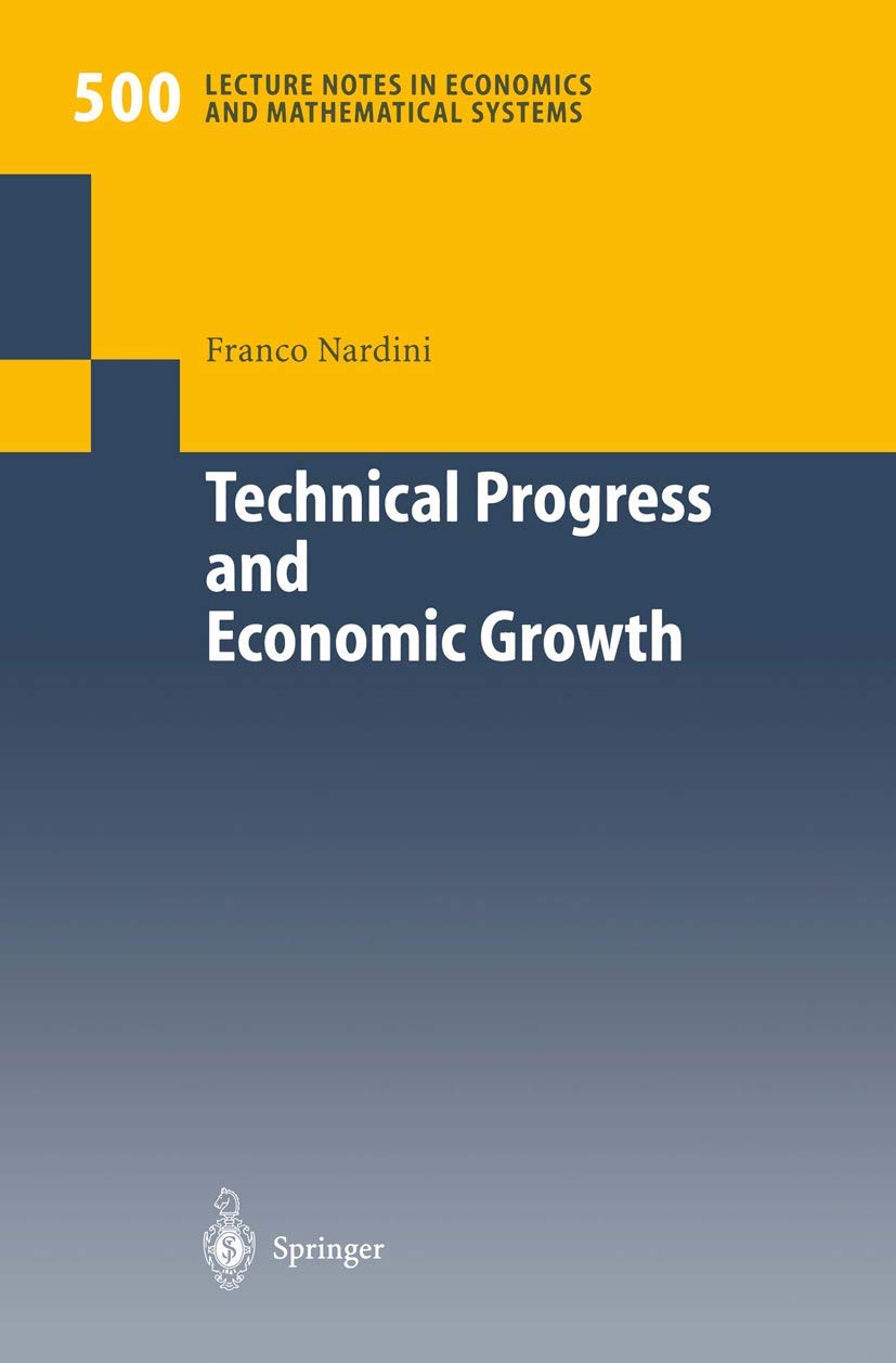 Technical Progress And Economic Growth: Business Cycles And Stabilization Policies (Lecture Notes In Economics And Mathematical ,Used