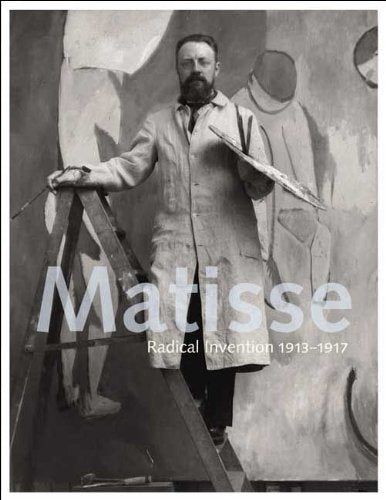 Matisse: Radical Invention, 19131917,New