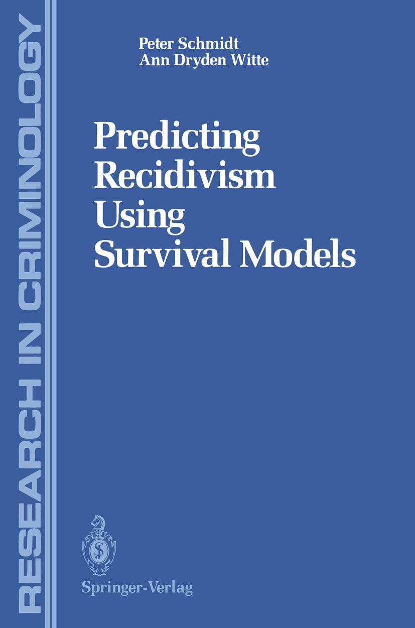 Predicting Recidivism Using Survival Models (Research In Criminology),Used