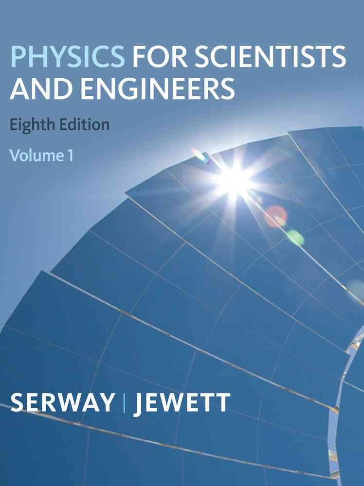 Physics for Scientists and Engineers, Volume 1, Chapters 122,Used