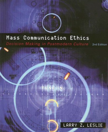 Mass Communication Ethics : Decision Making in Postmodern Culture,Used