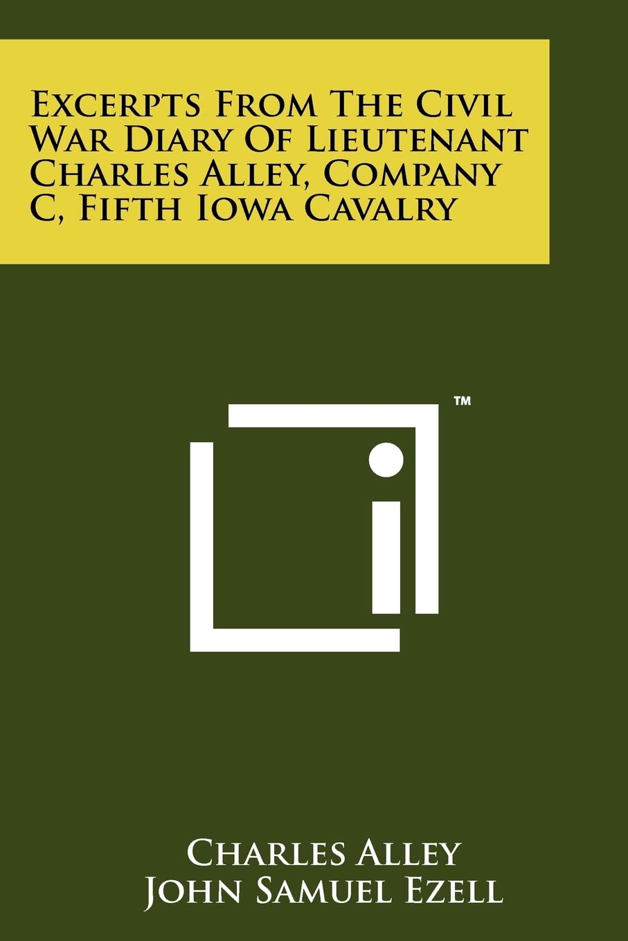 Excerpts From The Civil War Diary Of Lieutenant Charles Alley, Company C, Fifth Iowa Cavalry,Used