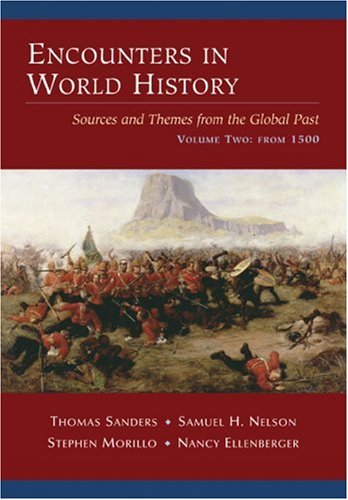 Encounters In World History: Sources And Themes From The Global Past, Volume Two,New