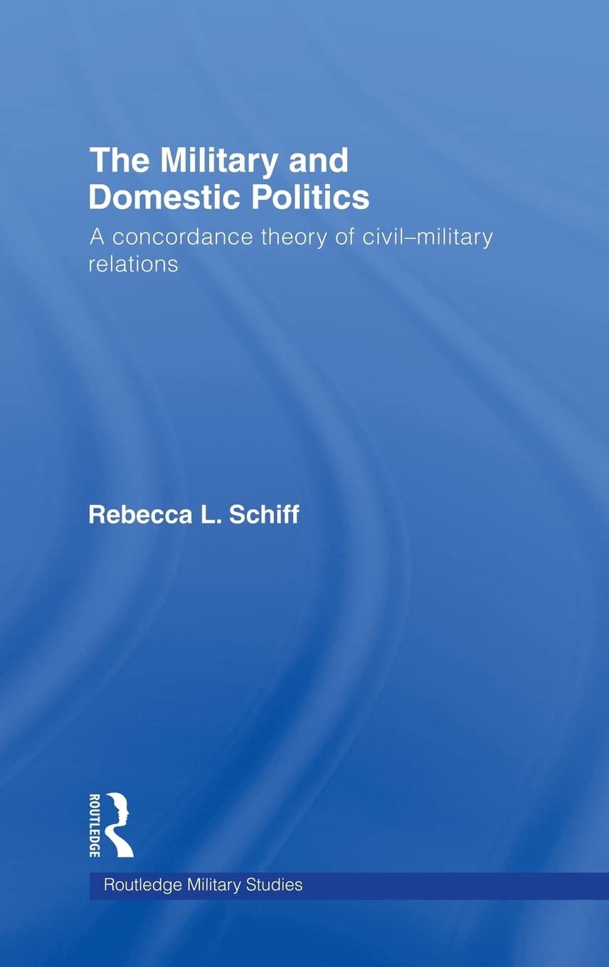 The Military and Domestic Politics (Cass Military Studies),Used