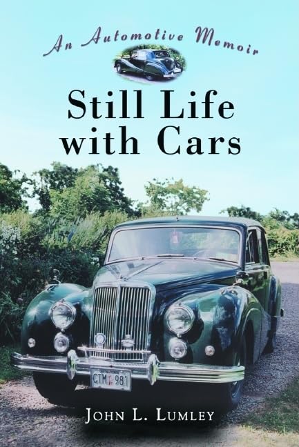 Still Life With Cars: An Automotive Memoir,New