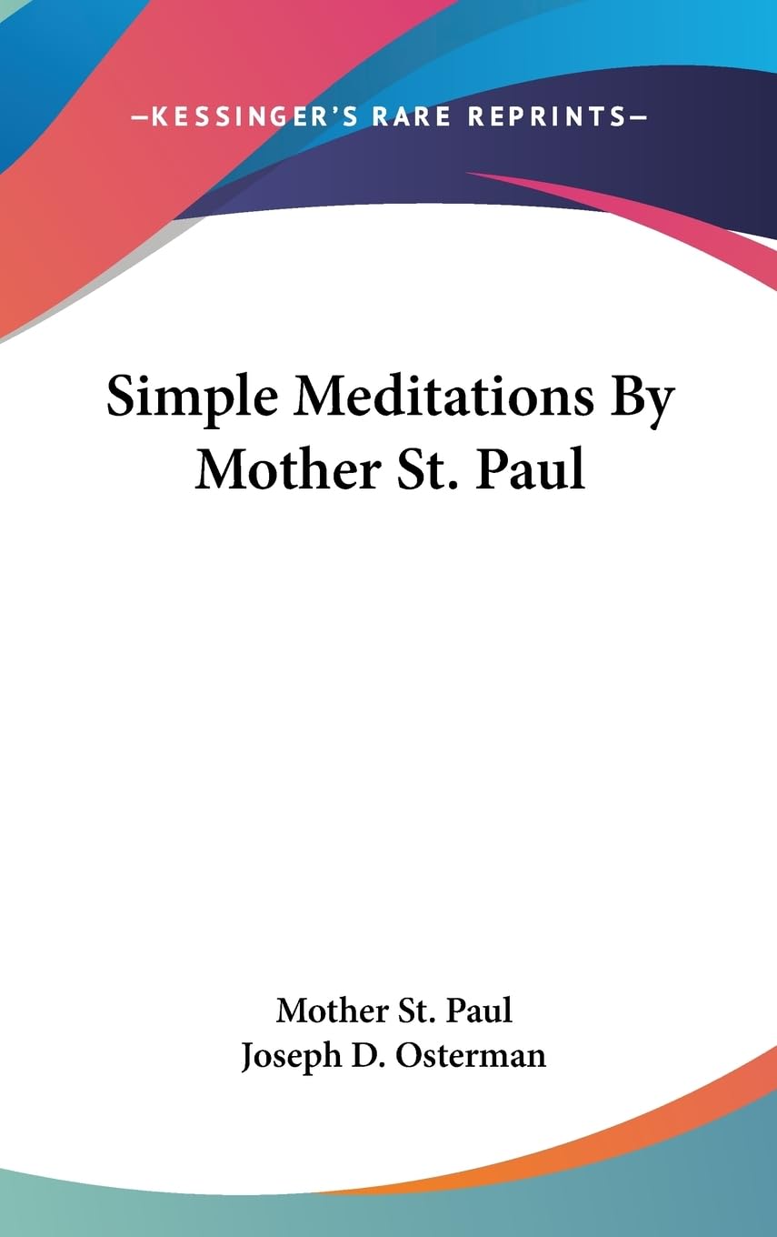 Simple Meditations By Mother St. Paul,New