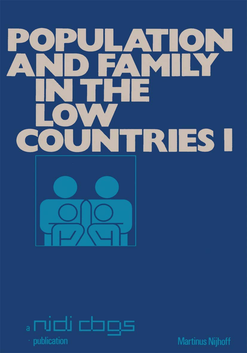 Population and Family in the Low Countries: Volume I (Publications of the Netherlands Interuniversity Demographic Institute (NID,Used