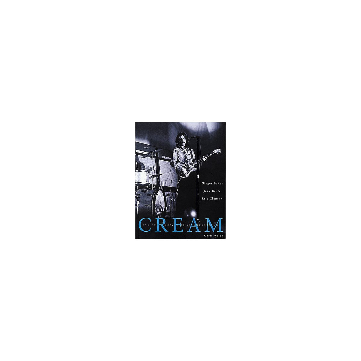 Cream: The Legendary Sixties Supergroup,New
