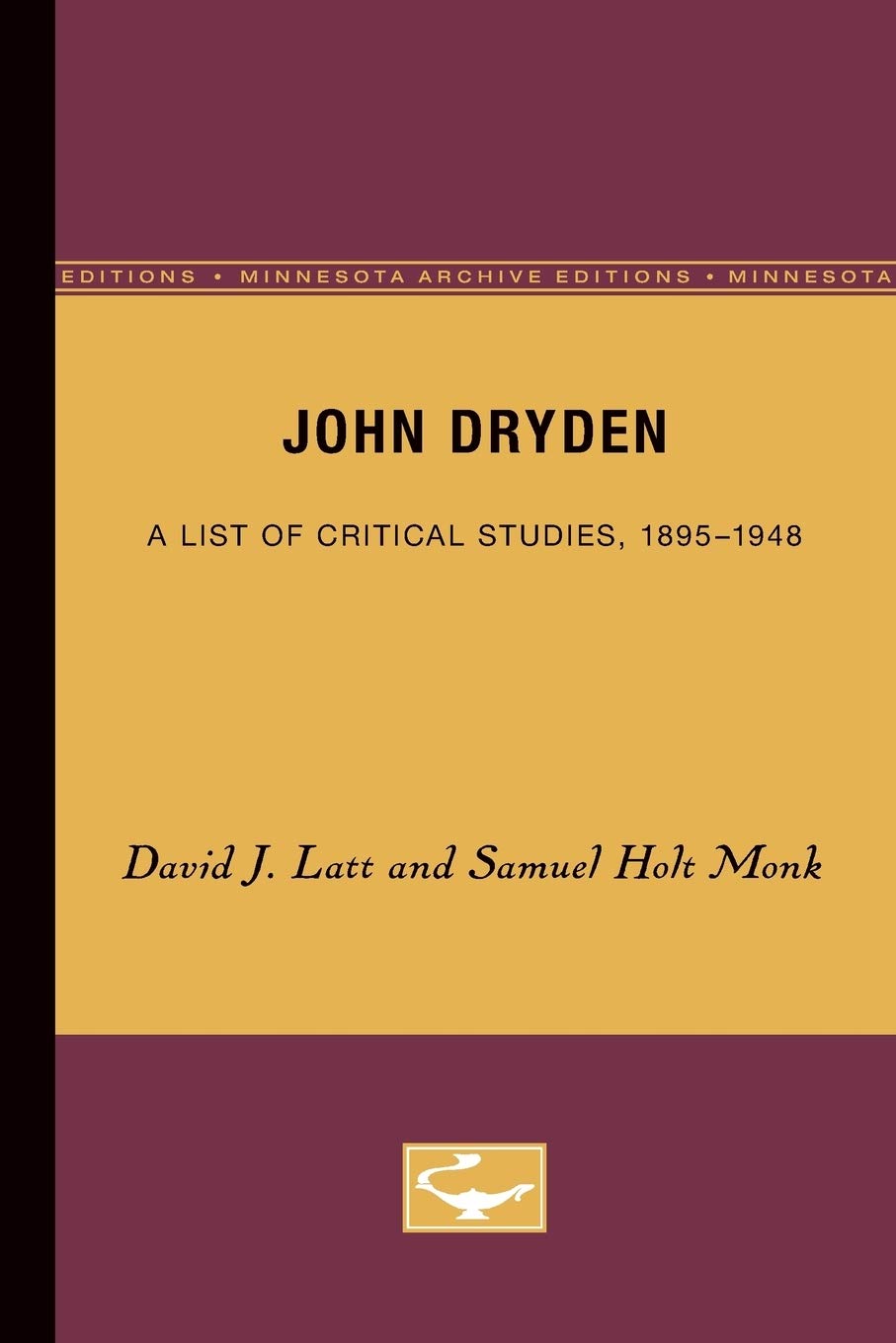 John Dryden: A List Of Critical Studies, 18951948 (Minnesota Archive Editions),New