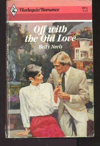 Off With The Old Love (Harlequin Romance 2874),Used