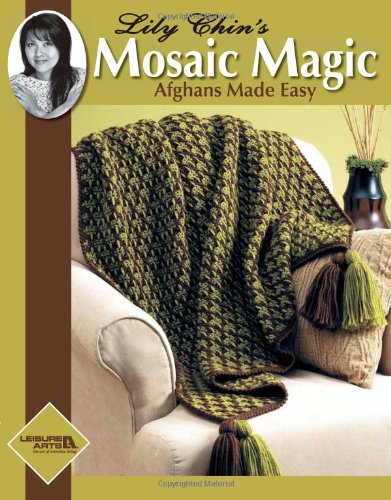 Lily Chin's Mosaic Magic Afghans Made Easy,Used