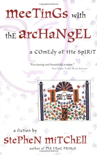 Meetings With The Archangel: A Comedy Of The Spirit