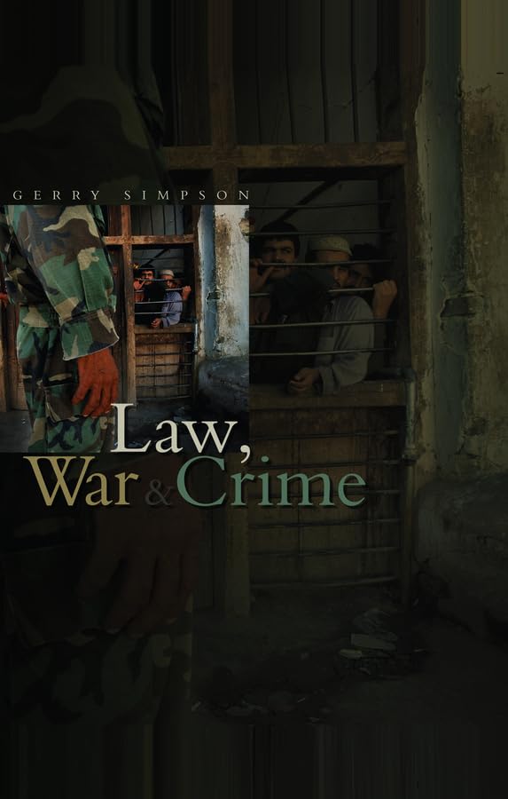 Law, War And Crime: War Crimes, Trials And The Reinvention Of International Law,New