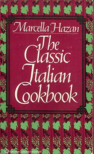 The Classic Italian Cookbook,New