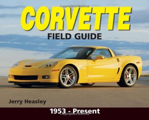 Corvette Field Guide: 1953Present,New