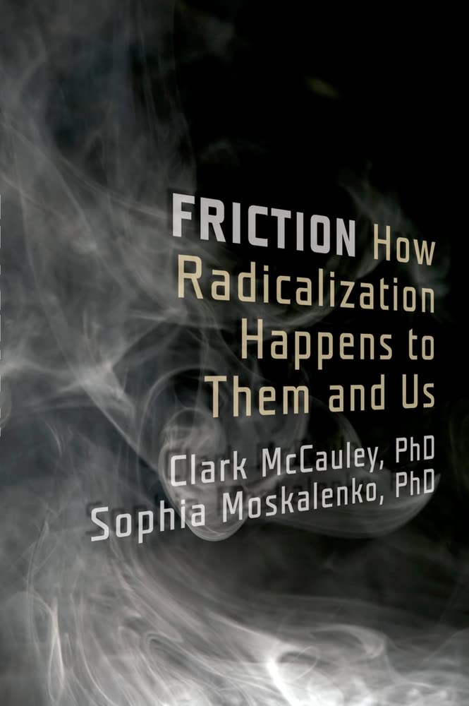 Friction: How Radicalization Happens to Them and Us,Used