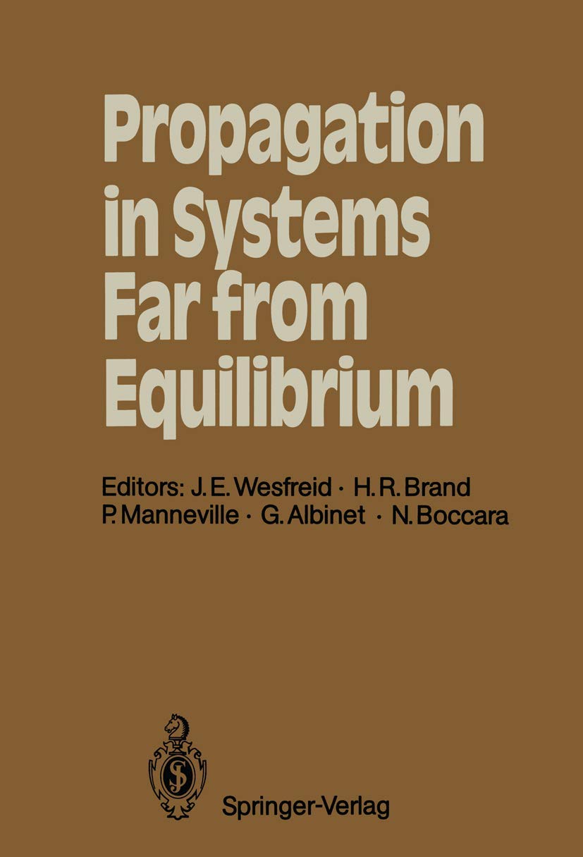 Propagation in Systems Far from Equilibrium: Proceedings of the Workshop, Les Houches, France, March 1018, 1987 (Springer Serie,Used