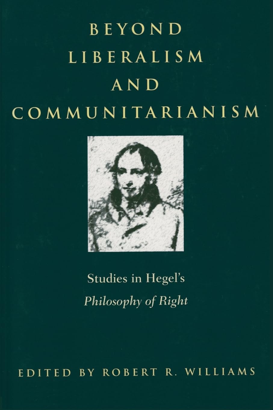 Beyond Liberalism and Communitarianism: Studies in Hegel's Philosophy of Right,Used