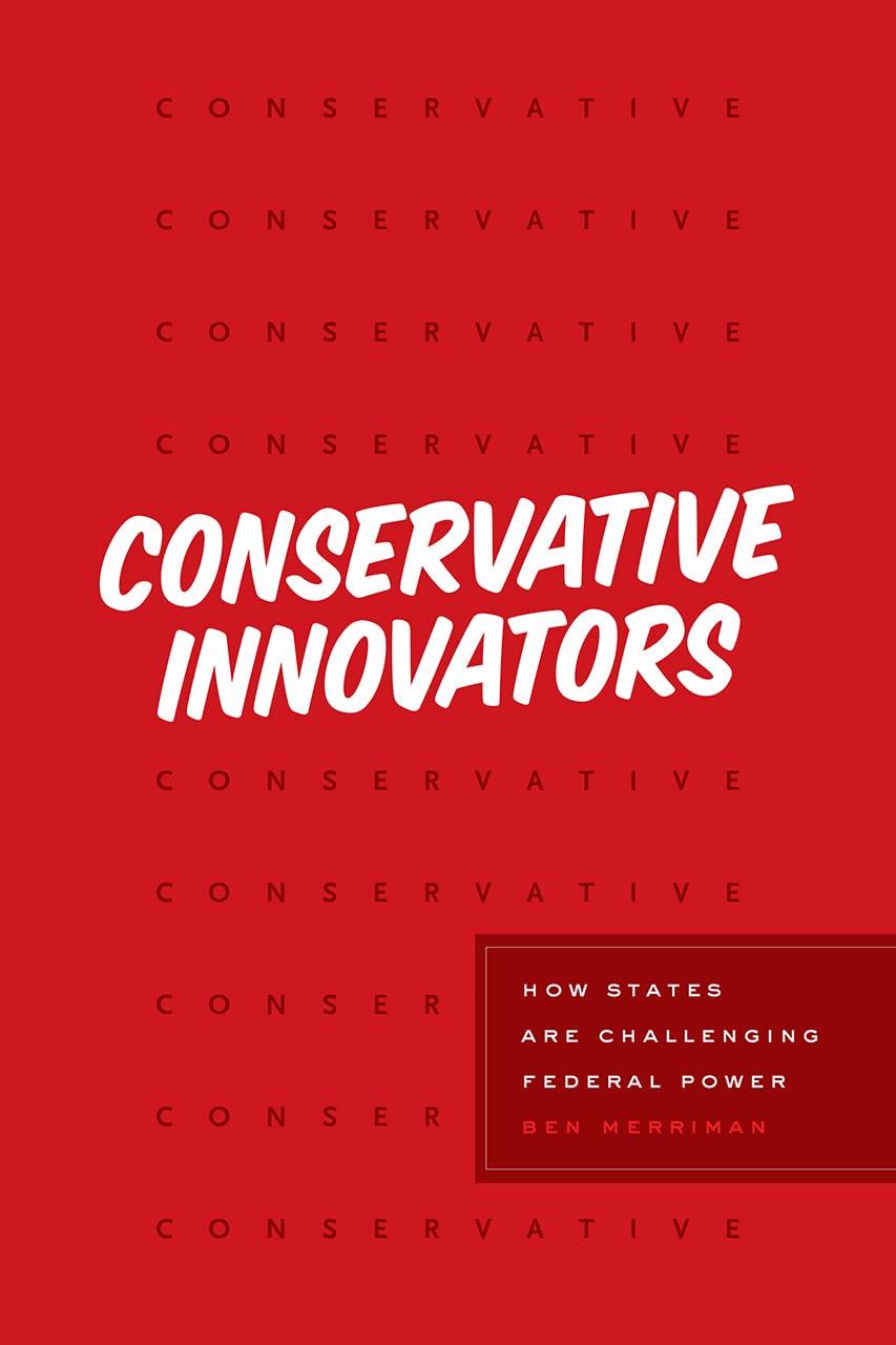 Conservative Innovators: How States Are Challenging Federal Power,Used