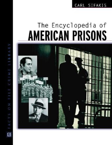 The Encyclopedia Of American Prisons (Facts On File Crime Library),Used
