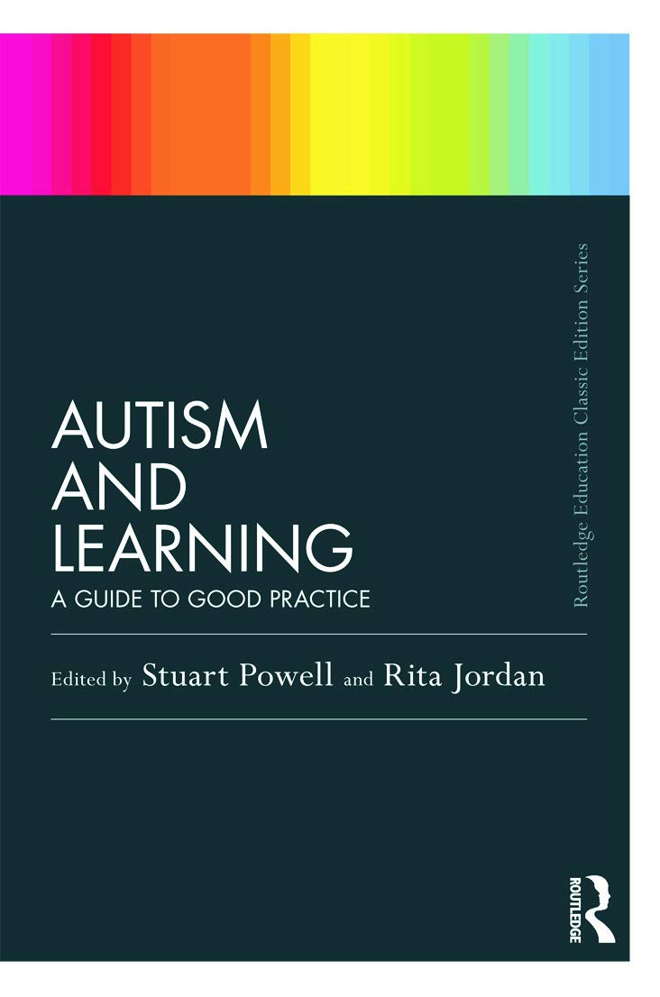 Autism And Learning (Classic Edition): A Guide To Good Practice (Routledge Education Classic Editions)