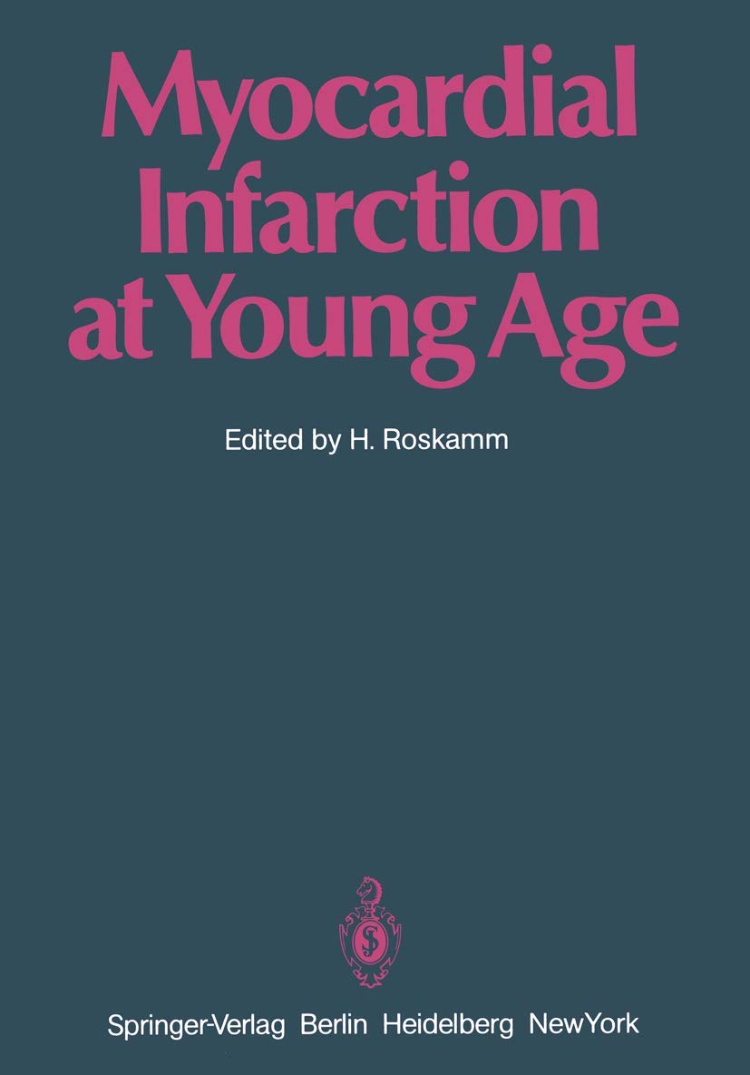 Myocardial Infarction at Young Age: International Symposium Held in Bad Krozingen January 30 and 31, 1981,Used