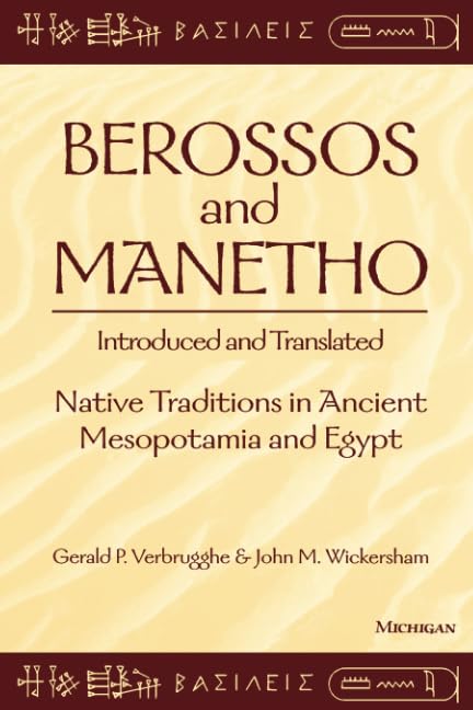 Berossos And Manetho, Introduced And Translated: Native Traditions In Ancient Mesopotamia And Egypt,Used