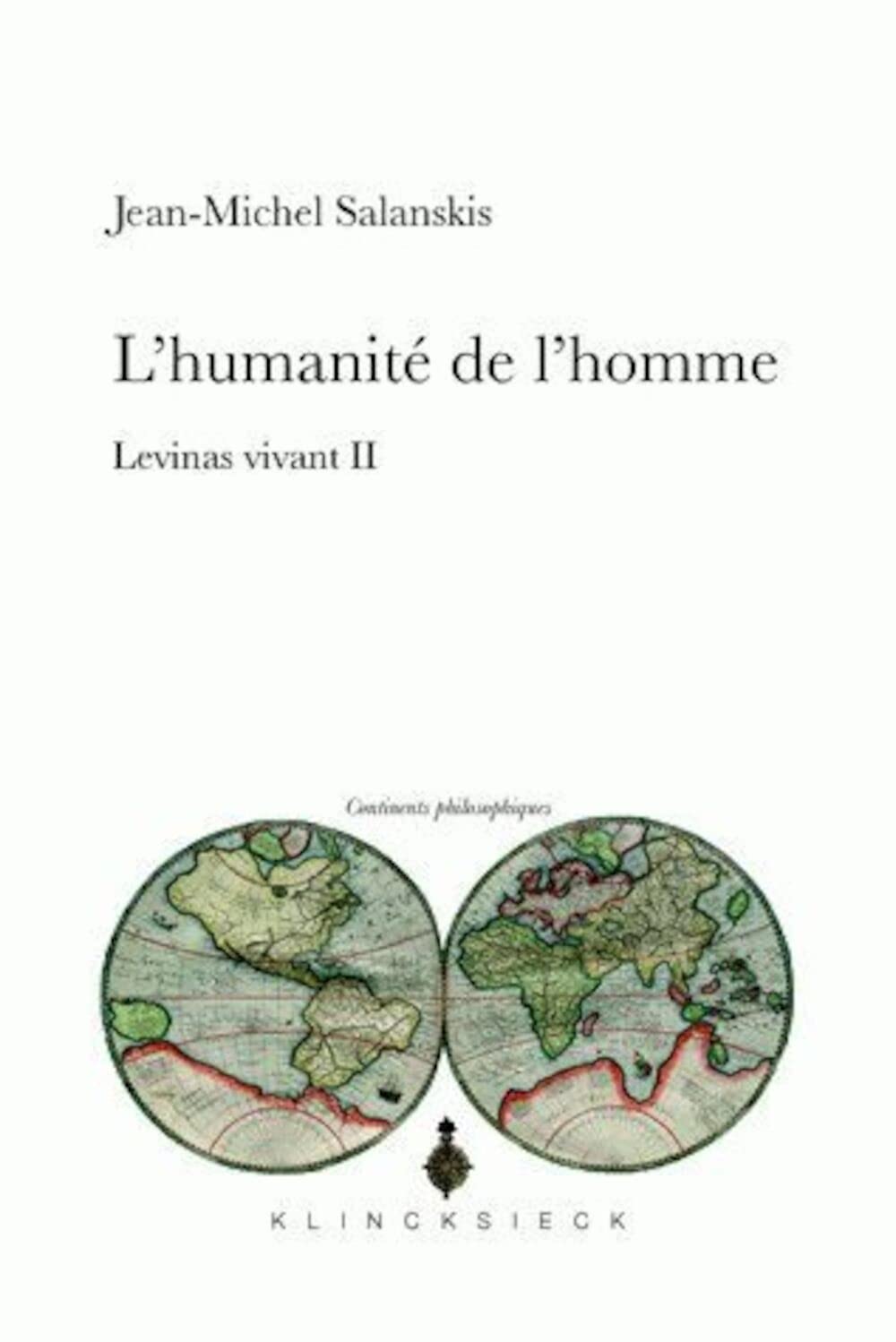 L'Humanite de l'Homme: Levinas Vivant II (Continents Philosophiques) (French Edition),Used