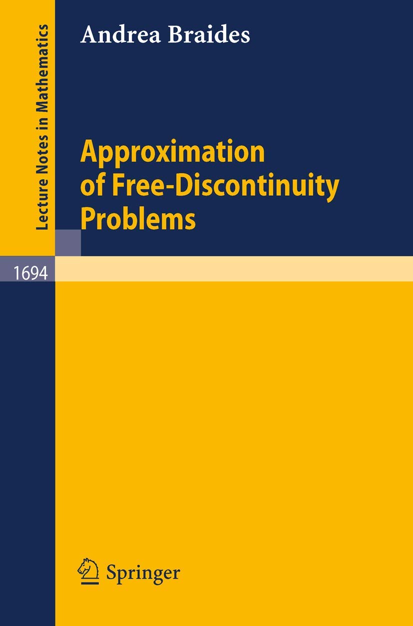 Approximation of FreeDiscontinuity Problems (Lecture Notes in Mathematics, 1694),Used