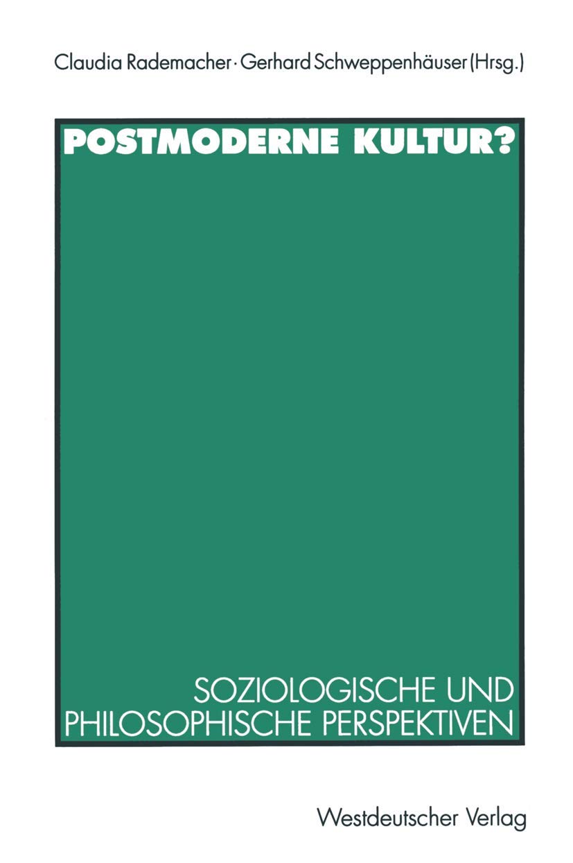 Postmoderne Kultur?: Soziologische Und Philosophische Perspektiven (German Edition),Used