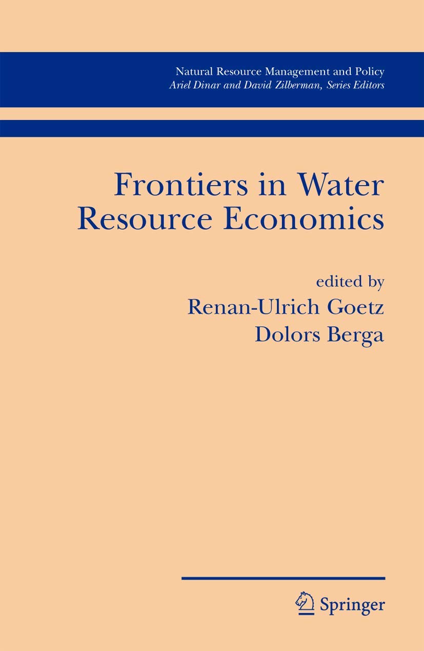 Frontiers in Water Resource Economics (Natural Resource Management and Policy, 29),Used