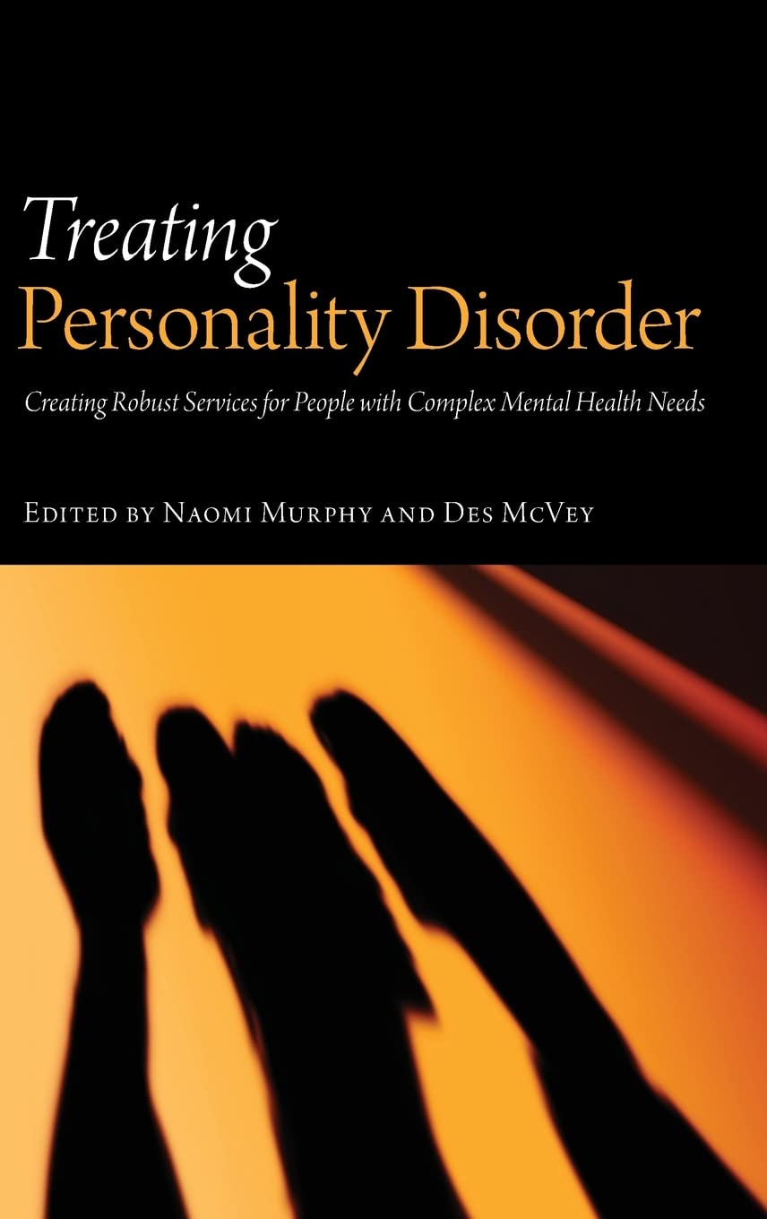 Treating Personality Disorder: Creating Robust Services for People with Complex Mental Health Needs,Used