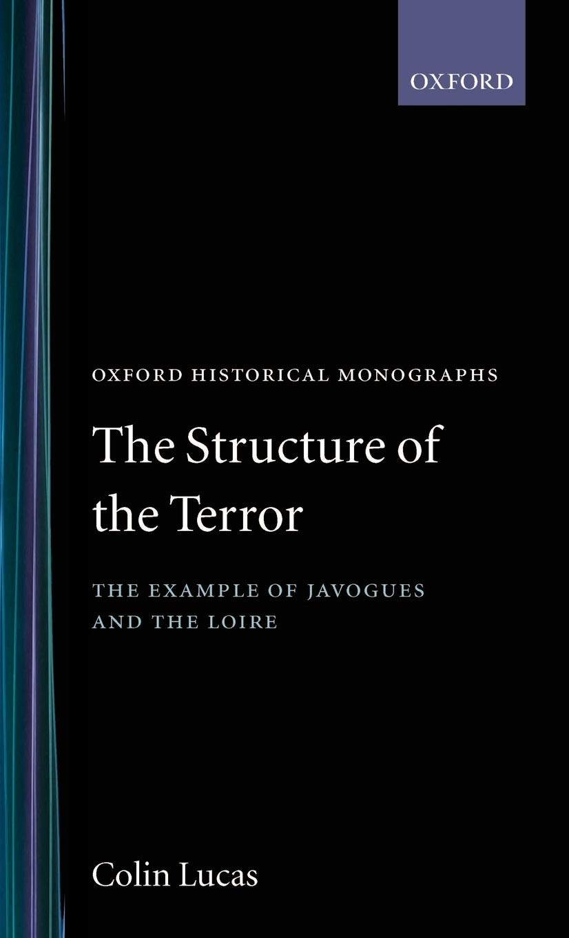 The Structure Of Terror (Oxford Historical Monographs)