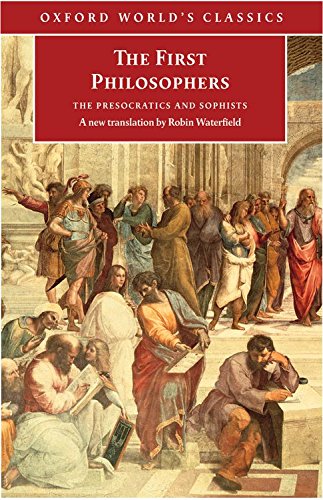 The First Philosophers: The Presocratics And Sophists (Oxford World'S Classics)