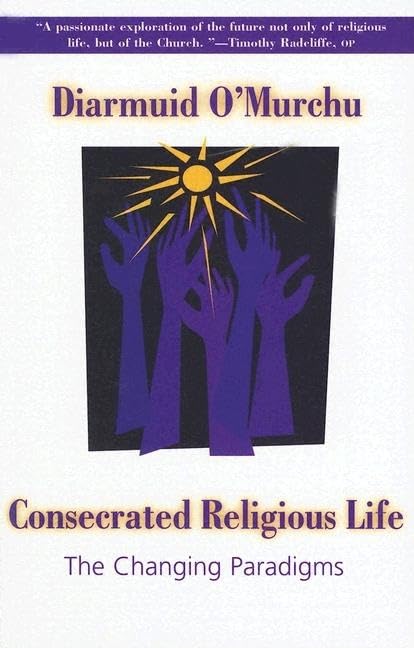 Consecrated Religious Life: The Changing Paradigms,Used