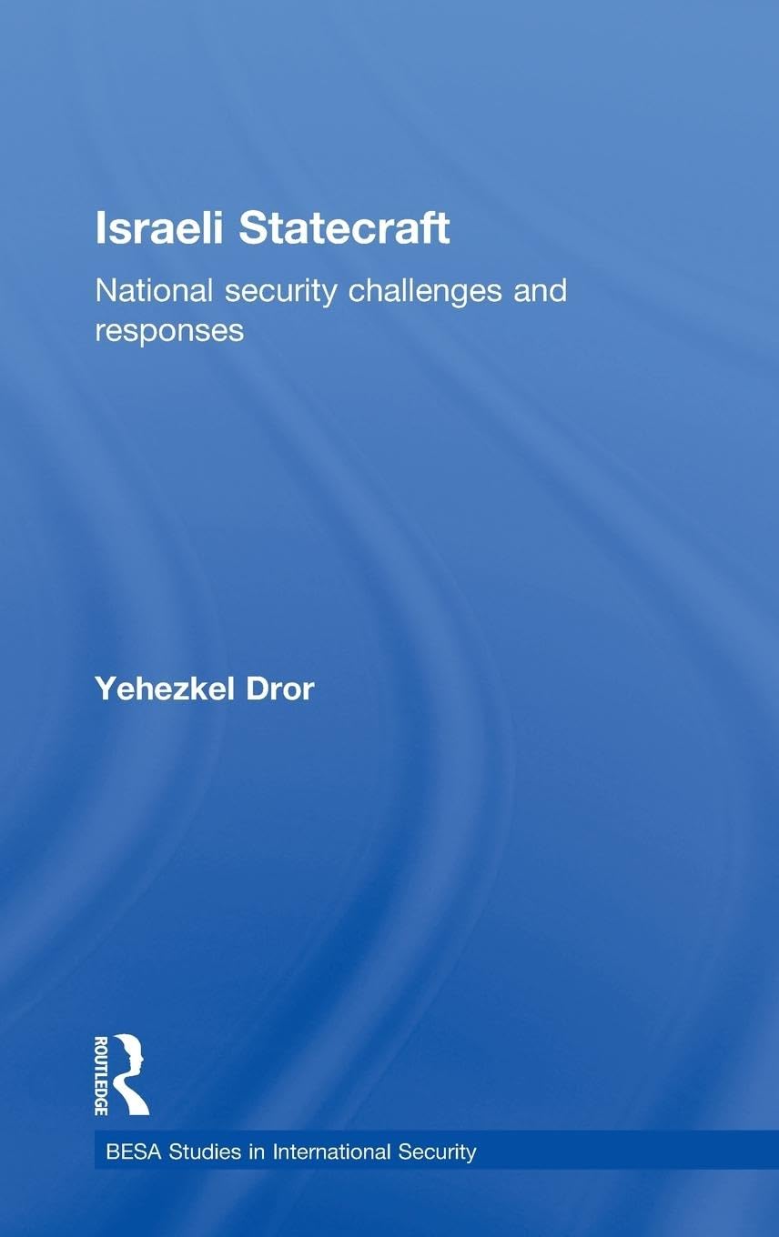 Israeli Statecraft: National Security Challenges and Responses (BESA Studies in International Security),Used
