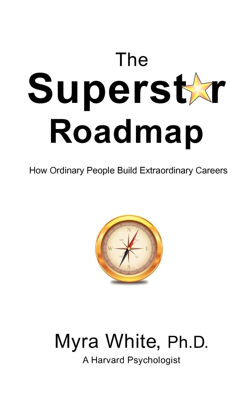 The Superstar Roadmap: How Ordinary People Build Extraordinary Careers,Used