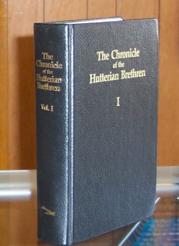 The Chronicle of the Hutterian Brethren (1) (Vol 1),Used