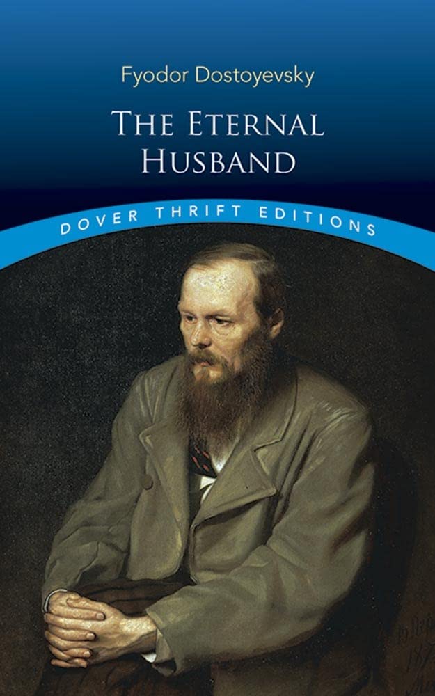The Eternal Husband (Dover Thrift Editions: Classic Novels),Used