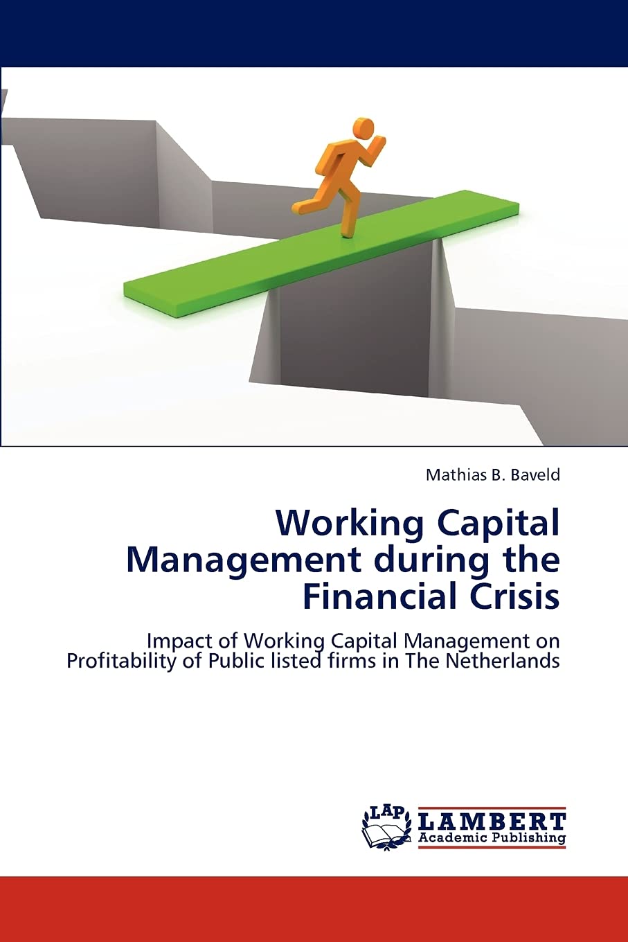 Working Capital Management during the Financial Crisis: Impact of Working Capital Management on Profitability of Public listed f,Used