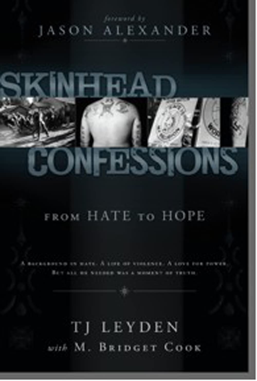 Skinhead Confessions: From Hate To Hope