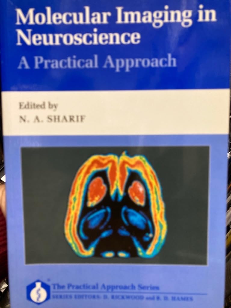 Molecular Imaging in Neuroscience: A Practical Approach (Practical Approach Series),Used